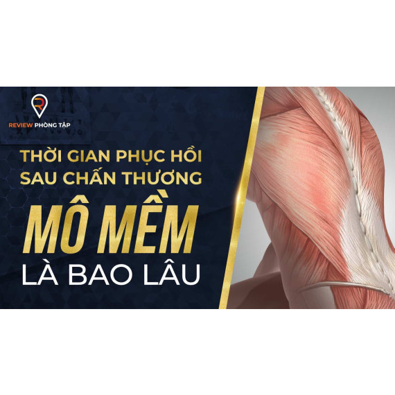 Thời gian phục hồi chấn thương mô mềm